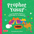Prophet Yusuf - Inspiring Quran Stories (Board Book)