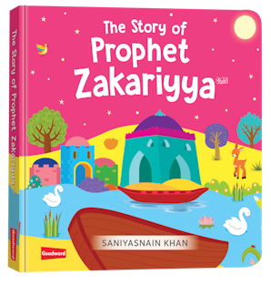 The Story of Prophet Zakariya (Board Book)