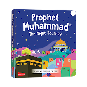 Prophet Muhammad: The Night Journey (Board Book)
